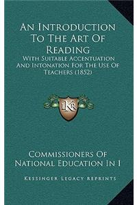 An Introduction To The Art Of Reading