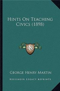 Hints On Teaching Civics (1898)