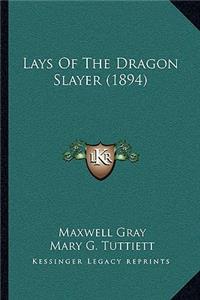 Lays of the Dragon Slayer (1894)