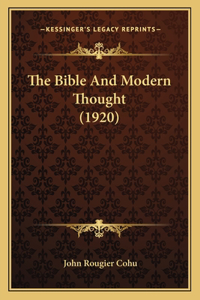 The Bible And Modern Thought (1920)