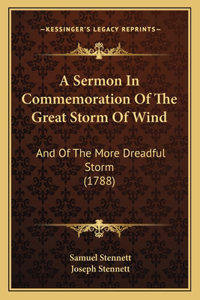 A Sermon In Commemoration Of The Great Storm Of Wind