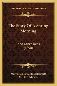 The Story Of A Spring Morning