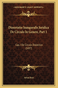 Dissertatio Inauguralis Juridica De Circulo In Genere, Part 1