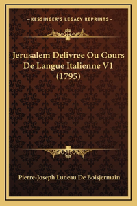 Jerusalem Delivree Ou Cours De Langue Italienne V1 (1795)