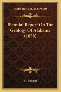 Biennial Report On The Geology Of Alabama (1858)