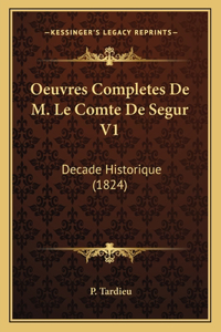 Oeuvres Completes De M. Le Comte De Segur V1
