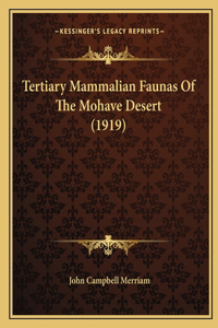 Tertiary Mammalian Faunas Of The Mohave Desert (1919)