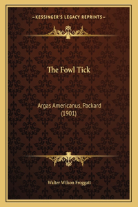 The Fowl Tick