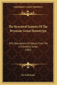 The Structural Features Of The Bryozoan Genus Homotrypa