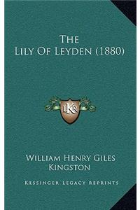 The Lily Of Leyden (1880)