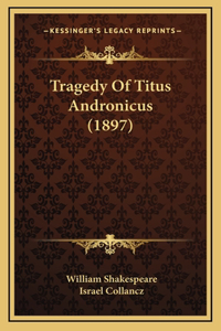 Tragedy Of Titus Andronicus (1897)