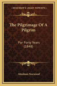 The Pilgrimage Of A Pilgrim