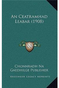 An Ceatramhad Leabar (1908)