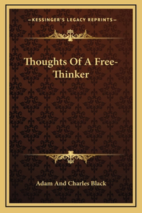 Thoughts Of A Free-Thinker