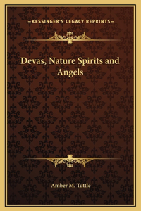 Devas, Nature Spirits and Angels