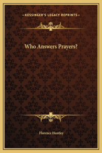 Who Answers Prayers?