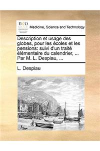 Description Et Usage Des Globes, Pour Les Ecoles Et Les Pensions