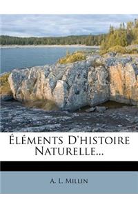 Éléments d'Histoire Naturelle...