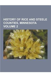 History of Rice and Steele Counties, Minnesota Volume 2