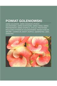 Powiat Goleniowski: Gmina Goleniow, Gmina Maszewo (Powiat Goleniowski), Gmina Nowogard, Gmina Osina, Gmina Przybiernow, Gmina Stepnica
