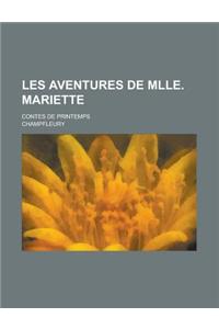 Les Aventures de Mlle. Mariette; Contes de Printemps