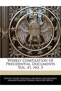 Weekly Compilation of Presidential Documents Vol. 41, No. 3
