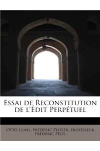 Essai de Reconstitution de L' Dit Perp Tuel