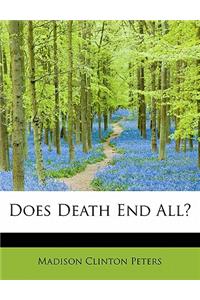 Does Death End All?