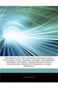 Articles on Presidents of the Socialist International, Including