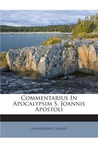 Commentarius In Apocalypsim S. Joannis Apostoli