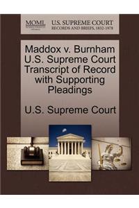 Maddox V. Burnham U.S. Supreme Court Transcript of Record with Supporting Pleadings