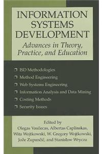 Information Systems Development: Advances in Theory, Practice, and Education