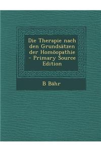 Die Therapie Nach Den Grundsatzen Der Homoopathie