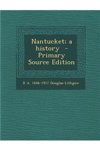 Nantucket; A History