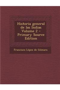 Historia General de Las Indias Volume 2