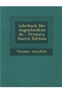 Lehrbuch Der Augenheilkunde