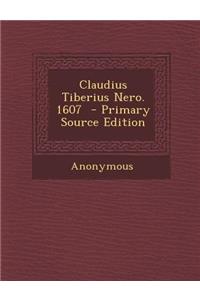 Claudius Tiberius Nero. 1607