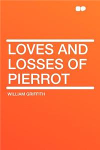 Loves and Losses of Pierrot