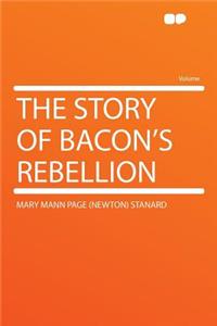 The Story of Bacon's Rebellion