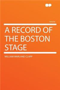A Record of the Boston Stage
