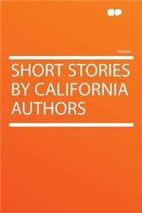 Short Stories by California Authors