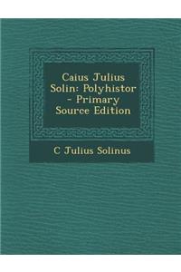 Caius Julius Solin: Polyhistor