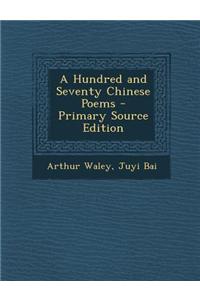 A Hundred and Seventy Chinese Poems