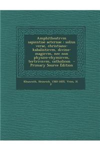 Amphitheatrvm Sapientiae Aeternae