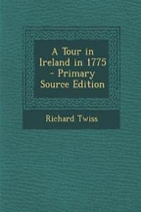 A Tour in Ireland in 1775