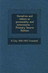 Ourselves and Others or Personality and Intercourse