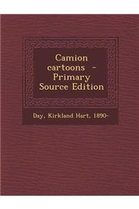 Camion Cartoons - Primary Source Edition