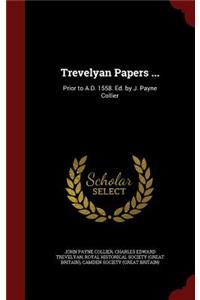 Trevelyan Papers ...