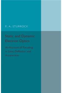 Static and Dynamic Electron Optics