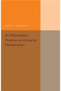 Elementary Treatise on Actuarial Mathematics